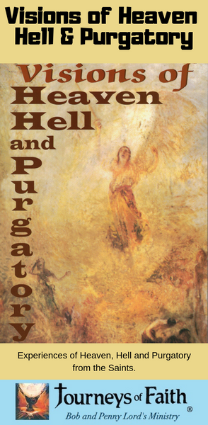 Visions of Heaven Hell and Purgatory Book - Bob and Penny Lord