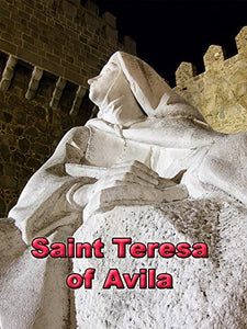 Saint Teresa de Avila Minibook - Bob and Penny Lord