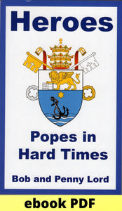 Heroes Popes in Hard Times - Bob and Penny Lord