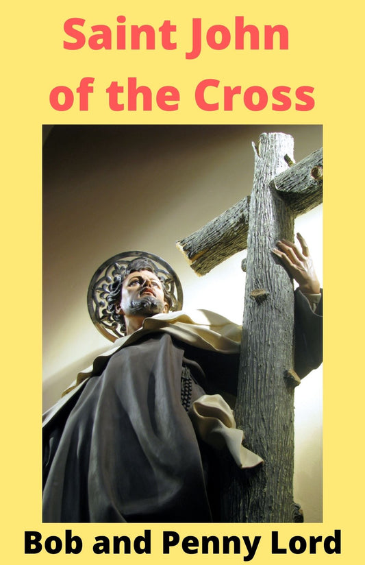Saint John of the Cross Minibook - Bob and Penny Lord
