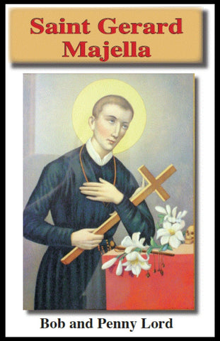 Saint Gerard of Majella Minibook - Bob and Penny Lord