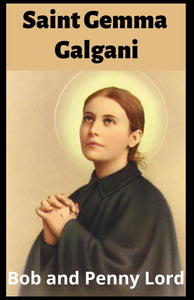 Saint Gemma Galgani Minibook - Bob and Penny Lord