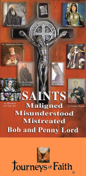 Saints Maligned Misunderstood and Mistreated Book - Bob and Penny Lord