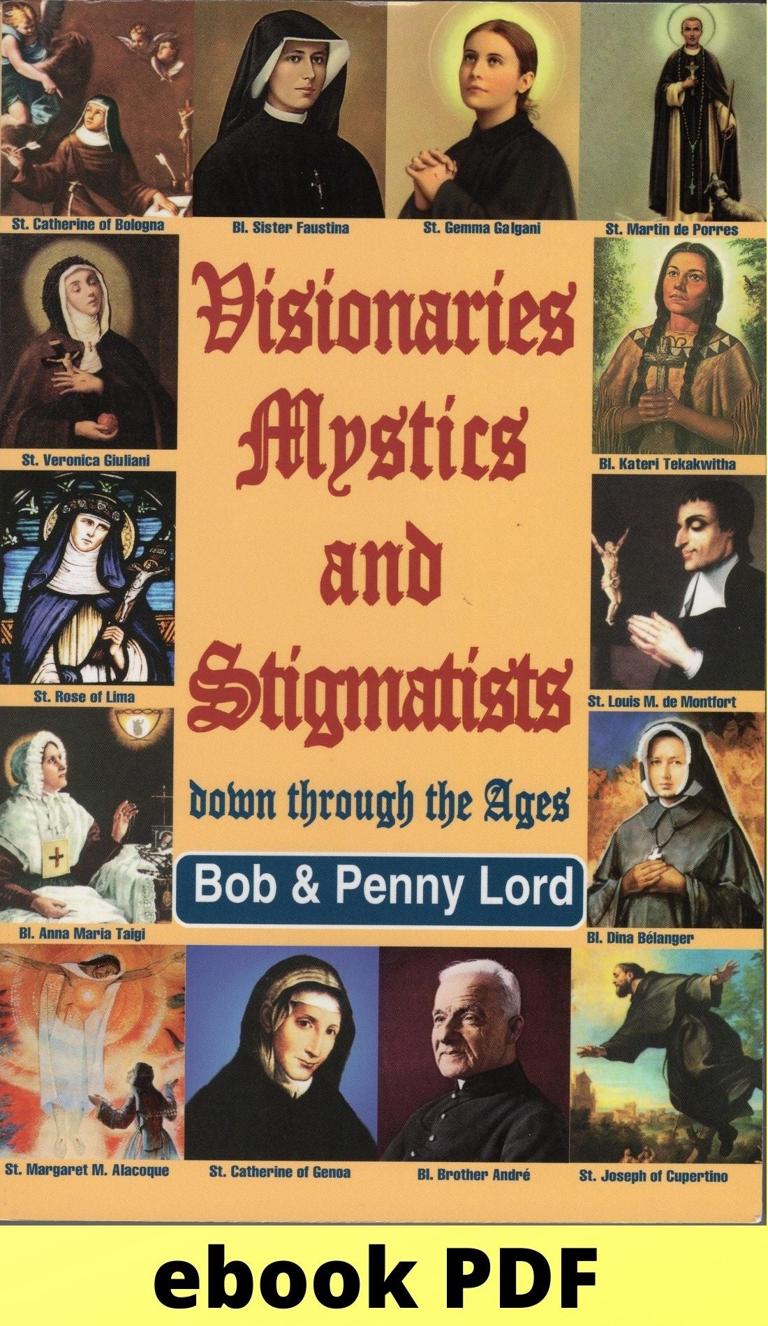 Visionaries Mystics and Stigmatists ebook PDF - Bob and Penny Lord