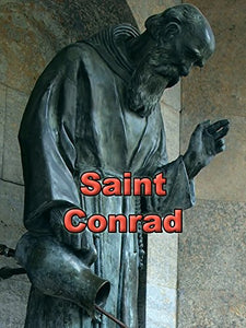 Saint Conrad of Altotting Minibook - Bob and Penny Lord