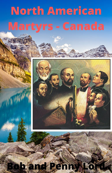The North American Martyrs Discounted Bundle - Bob and Penny Lord