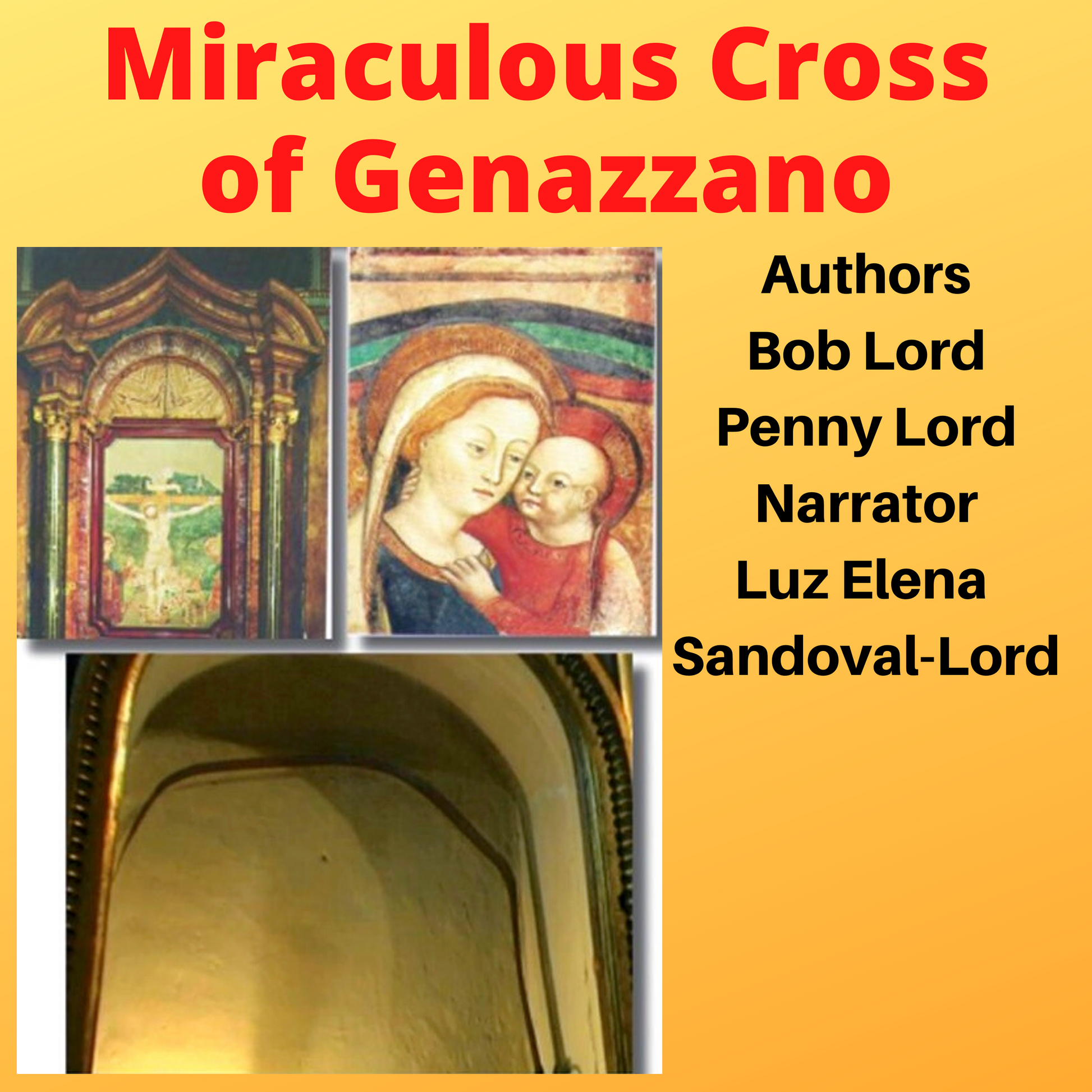 Miraculous Cross of Genazzano Audiobook - Bob and Penny Lord