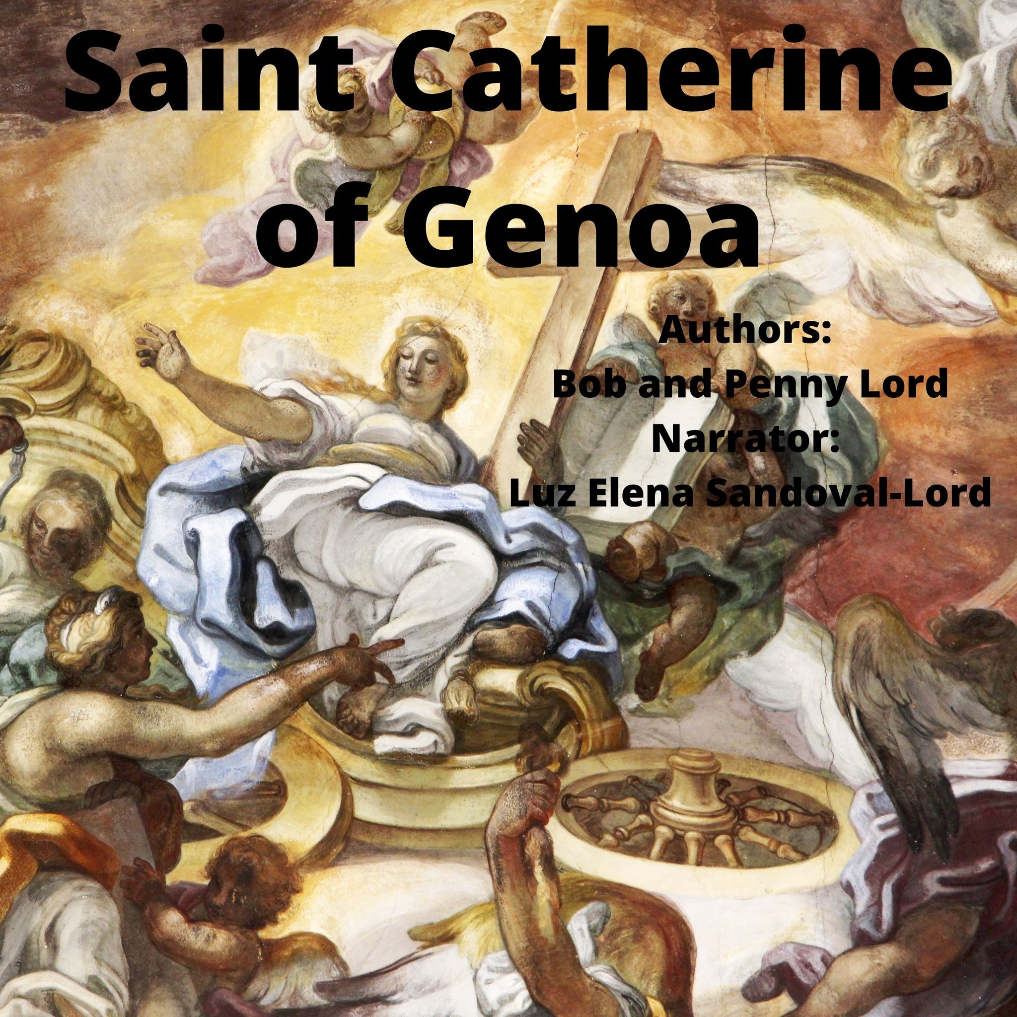 Saint Catherine of Genoa Audiobook - Bob and Penny Lord
