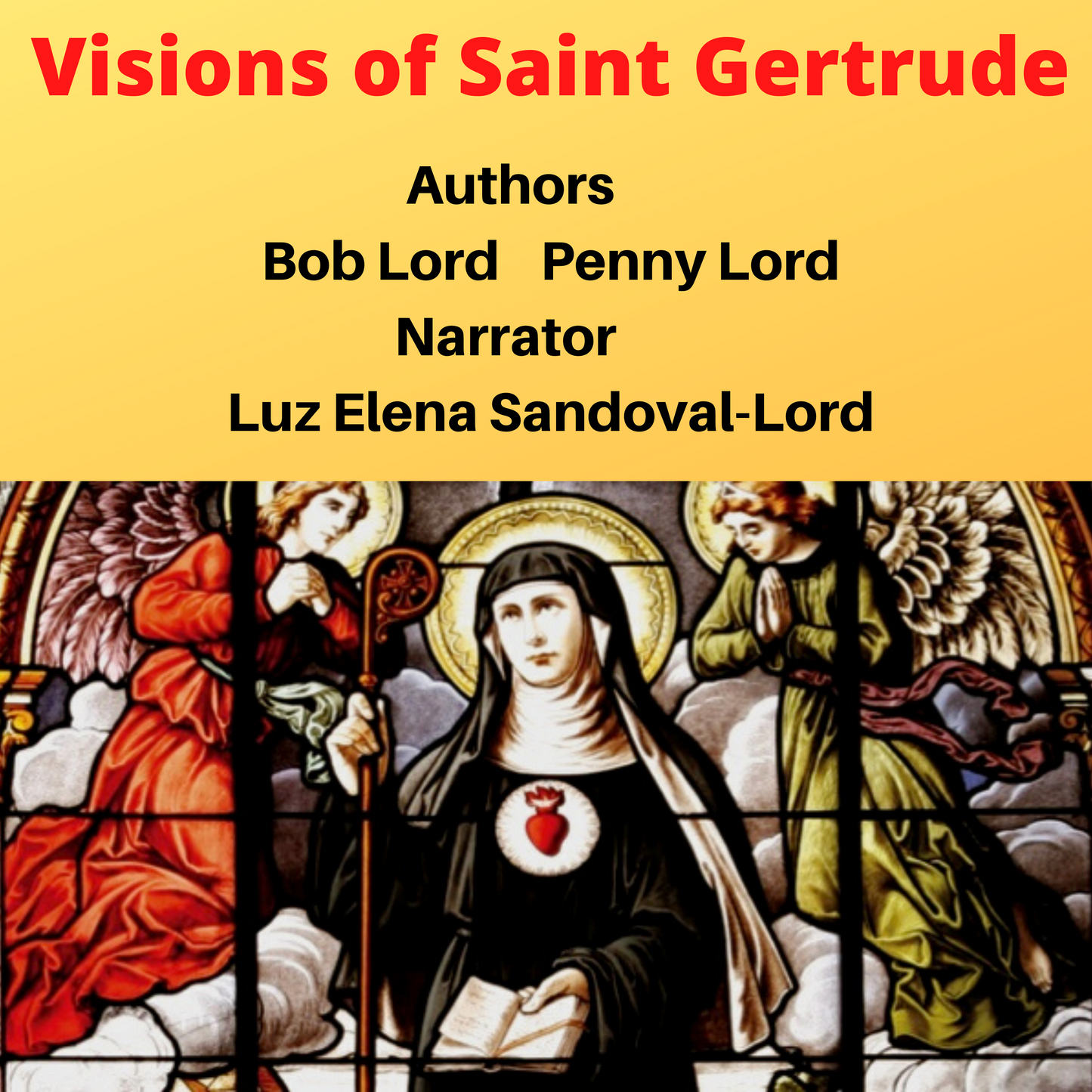 Visions of Saint Gertrude the Great Audiobook - Bob and Penny Lord