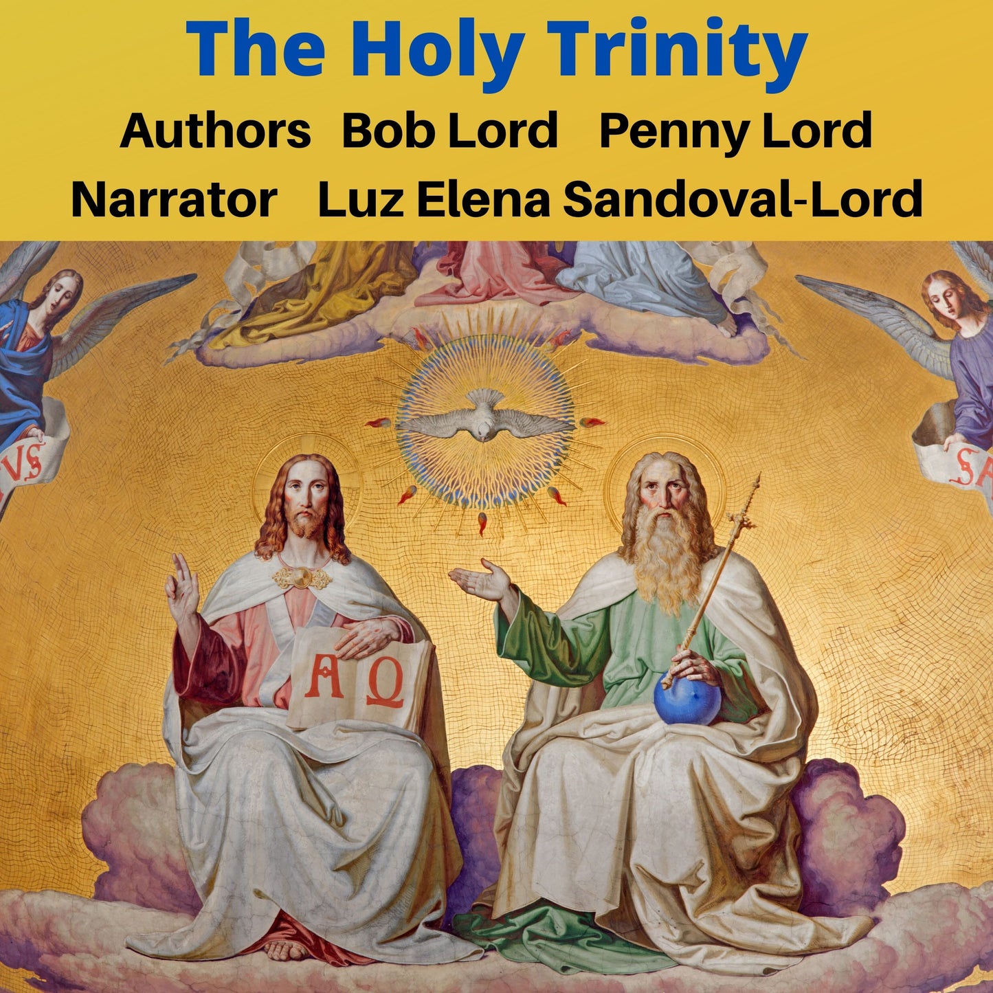 The Holy Trinity Audiobook - Bob and Penny Lord