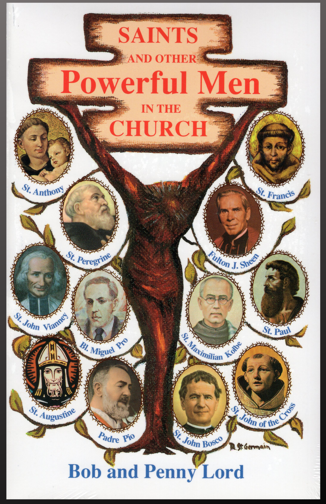 Saints and Other Powerful Men in the Church Book - Bob and Penny Lord