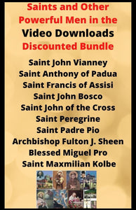 AAA Saints and Other Powerful Men in the Church 10 video downloads Discounted Bundle - Bob and Penny Lord