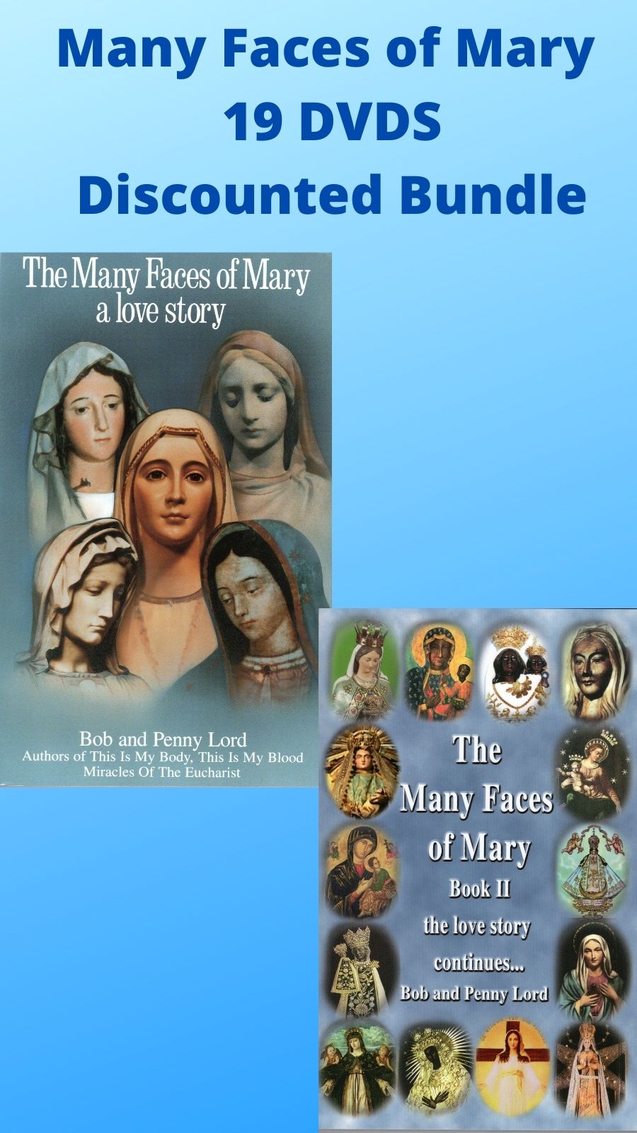 Many Faces of Mary Apparitions 19 DVDS Discounted Bundle - Bob and Penny Lord