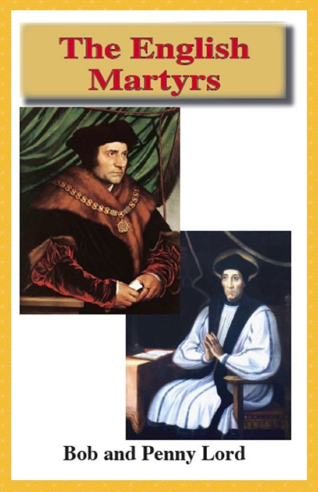 Saint Thomas More and Saint John Fisher ebook PDF - Bob and Penny Lord
