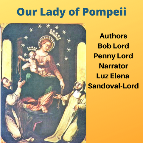 Our Lady of Pompeii Audiobook - Bob and Penny Lord