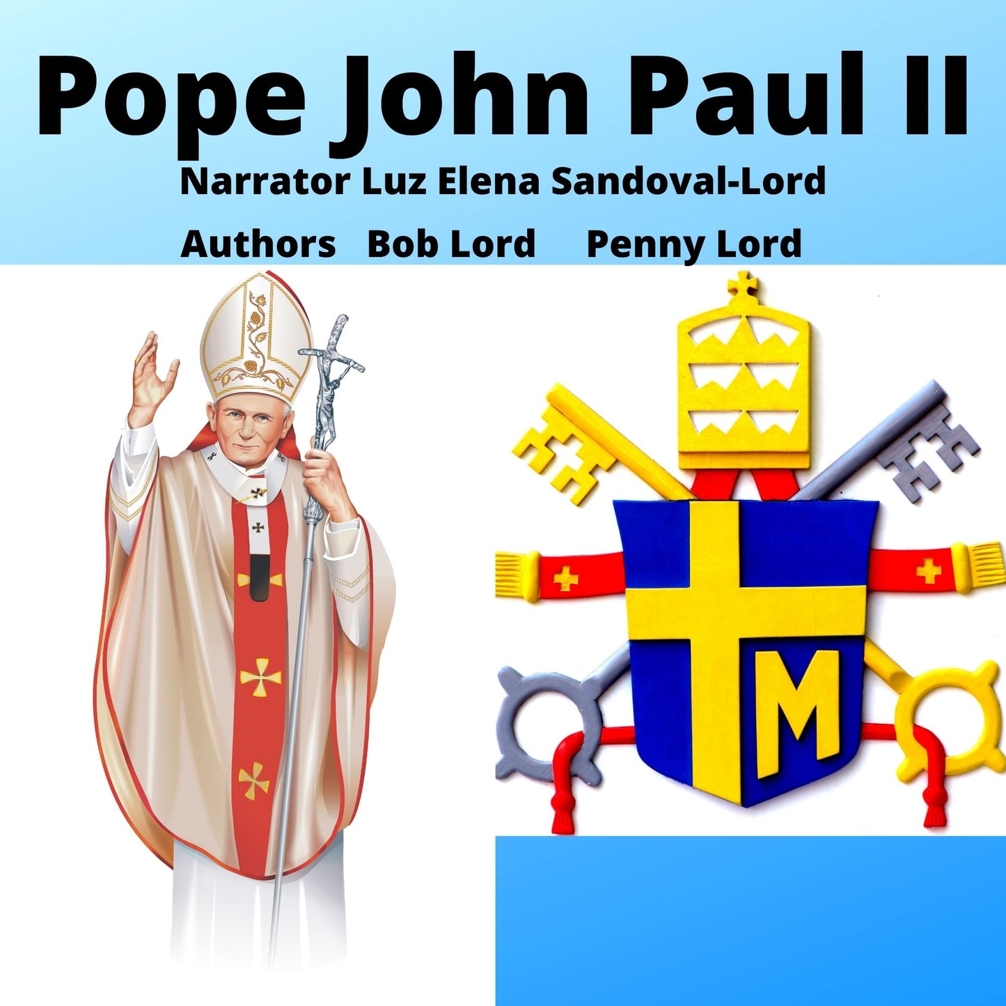 Saint Pope John Paul II Audiobook - Bob and Penny Lord