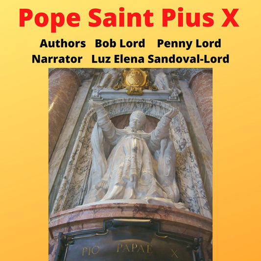 Pope Saint Pius X Audiobook - Bob and Penny Lord