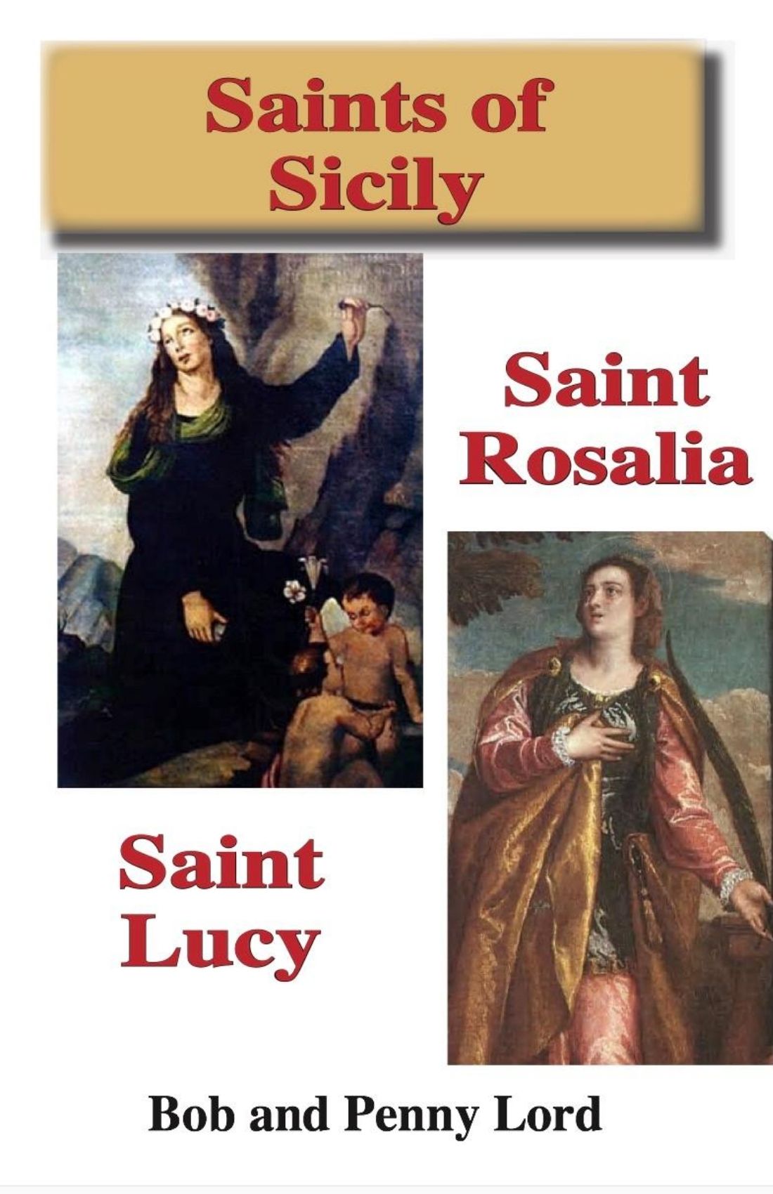 Saints of Sicily Saint Rosalia Saint Lucy Minibook - Bob and Penny Lord