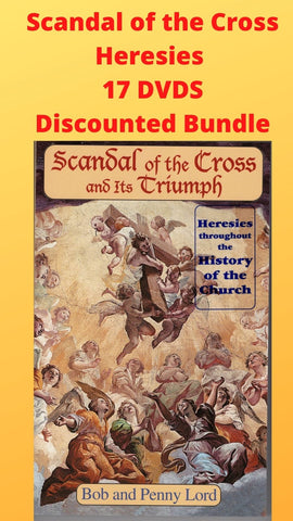 Scandal of the Cross - Heresies 17 DVDS Discounted Bundle - Bob and Penny Lord