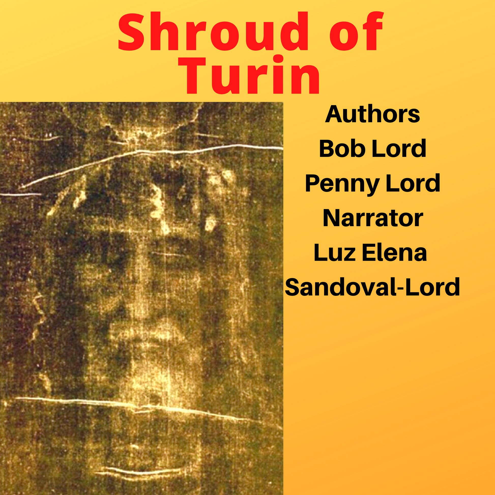 Shroud of Turin Audiobook - Bob and Penny Lord
