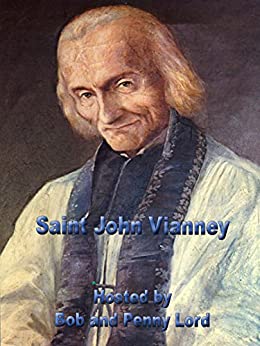 Saint John Vianney Minibook - Bob and Penny Lord