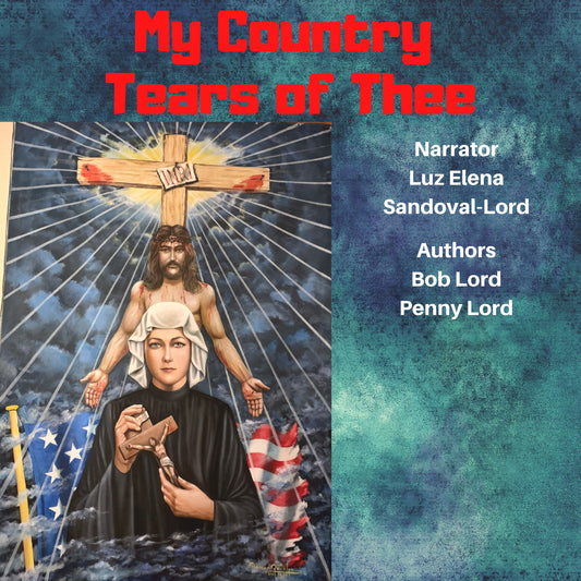 My Country Tears of Thee Audiobook - Bob and Penny Lord