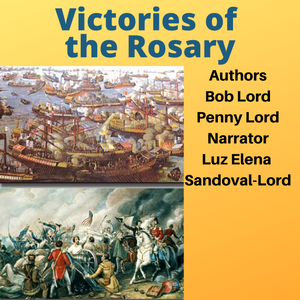 Victories of the Rosary Audiobook - Bob and Penny Lord